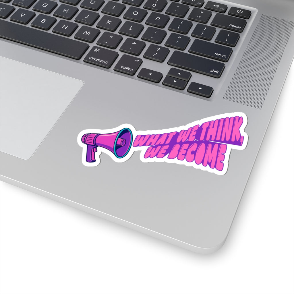 what we think, we become motivational sticker